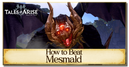 Tales of Arise - How to Beat Mesmald