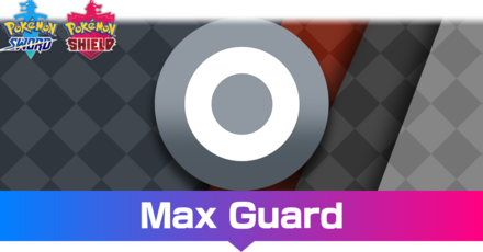 Pokemon Sword and Shield - Max Guard