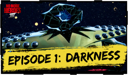 No More Heroes 3 Episode 1 Darkness.png
