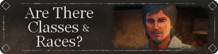 New World - Are There Classes and Races