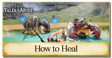 Tales of Arise - How to Heal
