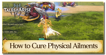 Tales of Arise - How to Cure Physical Ailments