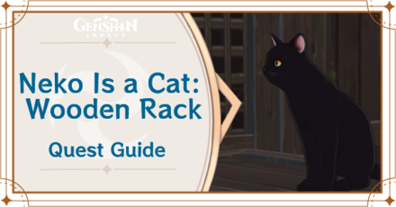 Genshin Impact - Neko Is a Cat Wooden Rack Quest Guide