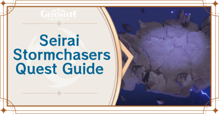 Genshin Impact - Seirai Stormchasers Quest Guide