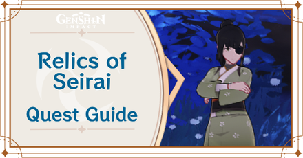 Genshin Impact - Relics of Seirai Quest Guide