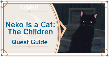 Genshin Impact - Neko Is a Cat: The Children World Quest Guide