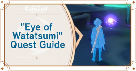 Genshin Impact - Eye of Watatsumi Quest Guide