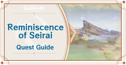 Genshin Impact - Reminiscence of Seirai Quest Guide