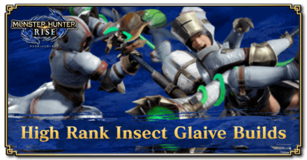 Monster Hunter Rise (MH Rise) - High Rank Insect Glaive Builds Banner
