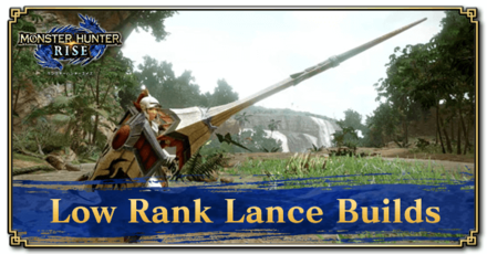 Monster Hunter Rise (MH Rise) - Low Rank Lance Builds Banner