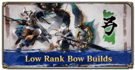 Monster Hunter Rise (MH Rise - Low Rank Bow Builds Banner