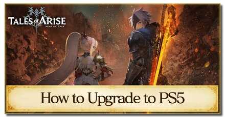 Tales of Arise How to Upgrade to PS5