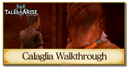 Tales of Arise - Calaglia Walkthrough.png