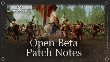 New World - Open Beta Patch Notes