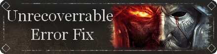 New World - Unrecoverable Error Fix