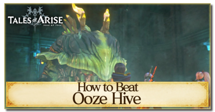 Tales of Arise - Ooze Hive Boss Guide