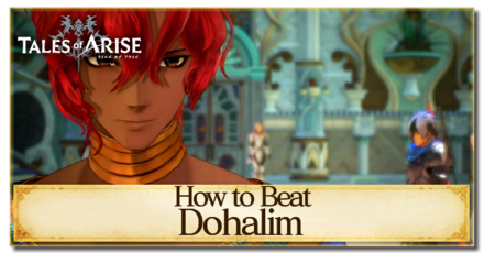 Tales of Arise - How to Beat Dohalim