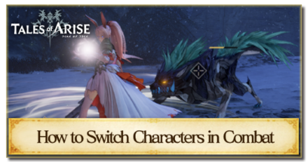 Tales of Arise - How to Switchf Characters in Combat