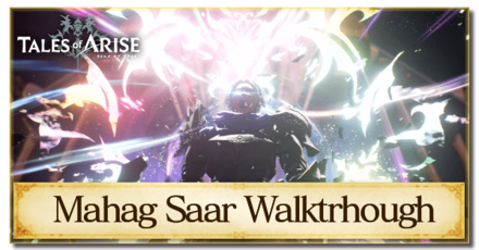 Tales of Arise - Mahag Saar Walkthrough.png