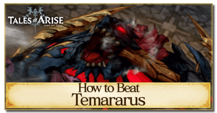 Tales of Arise - How to Beat Temararus