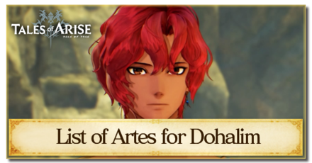Tales of Arise - List of Artes for Dohalim
