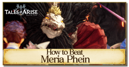Tales of Arise - How to Beat Meria Phein