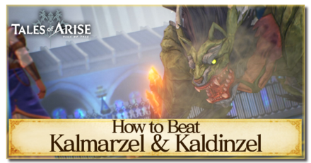 Tales of Arise - How to Beat Kalmarzel & Kaldinzel