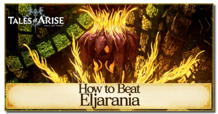 Tales of Arise - How to Beat Eljarania