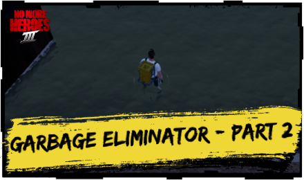 No More Heroes 3 Garbage Eliminator - Part 2