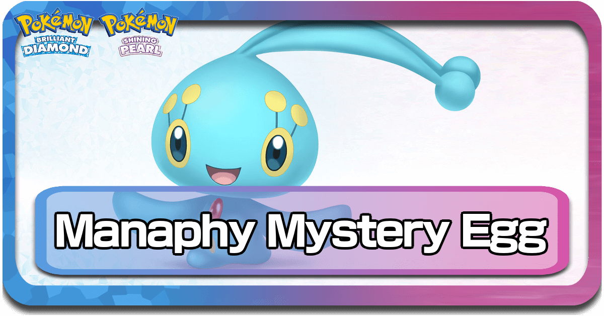 Pokémon Brilliant Diamond And Shining Pearl: How To Get Manaphy And Phione