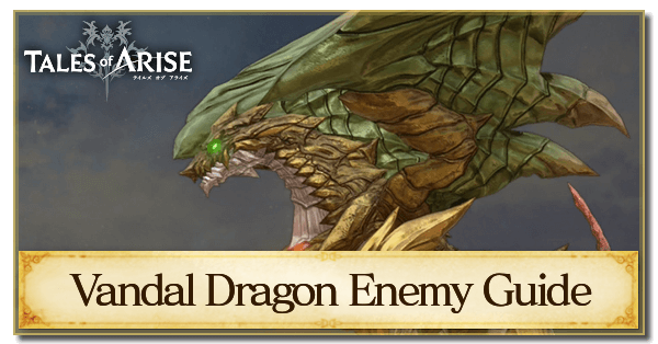 Vandal Dragon Enemy Guide