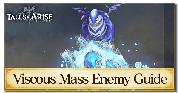 Viscous Mass Enemy Guide
