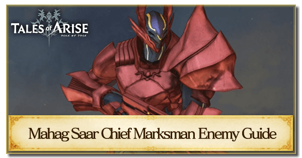 Mahag Saar Chief Marksman Enemy Guide