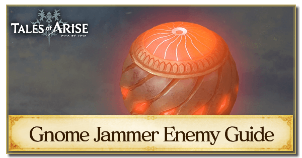 Gnome Jammer Enemy Guide