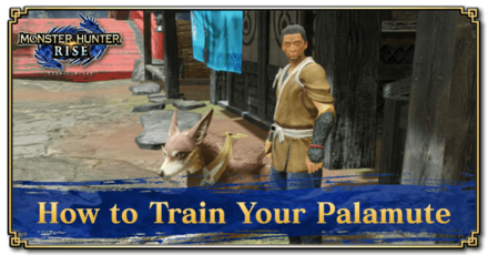 Monster Hunter Rise (MH Rise) - How to Train Your Palamute Request Banner