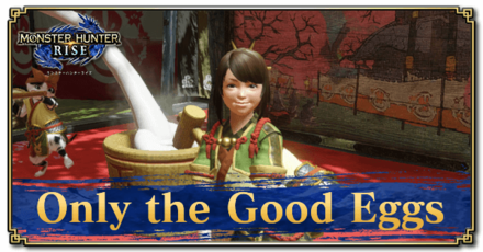 Monster Hunter Rise (MH Rise) - Only the Good Eggs Request Banner