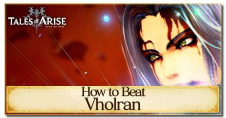 Tales of Arise - How to Beat Vholran Igniseri
