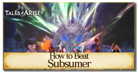 Tales of Arise - How to Beat Subsumer