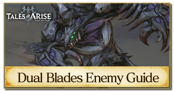 Dual Blades Enemy Guide