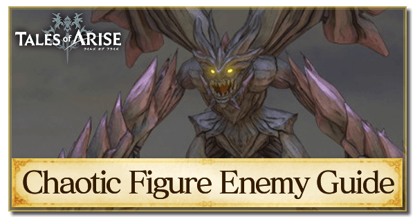 Chaotic Figure Enemy Guide