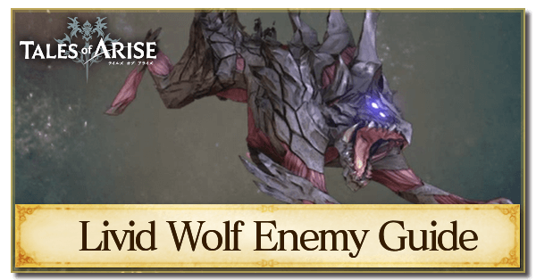 Livid Wolf Enemy Guide