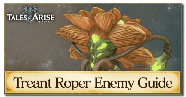 Treant Roper Enemy Guide