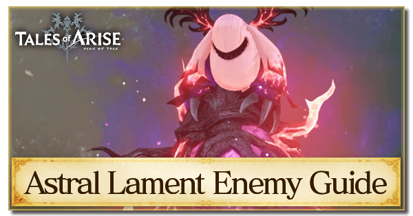 Astral Lament Enemy Guide