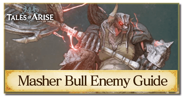 Masher Bull Enemy Guide