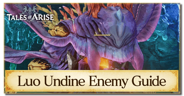 Luo Undine  Enemy Guide