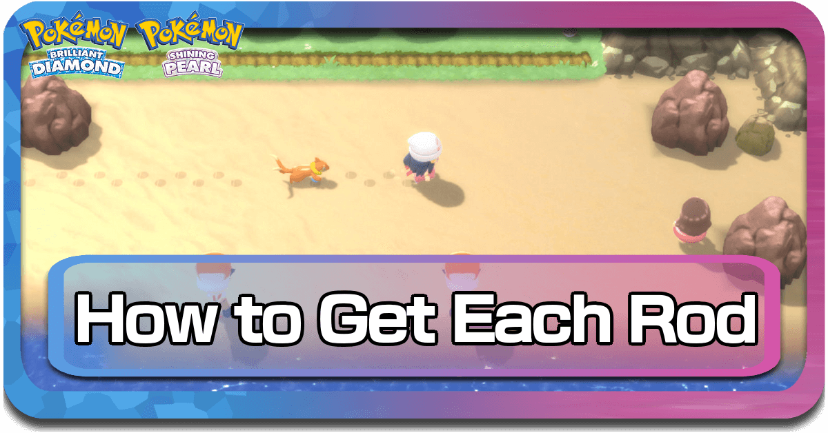 Fishing and How to Get Each Rod  Pokemon Brilliant Diamond and Shining  Pearl (BDSP)｜Game8