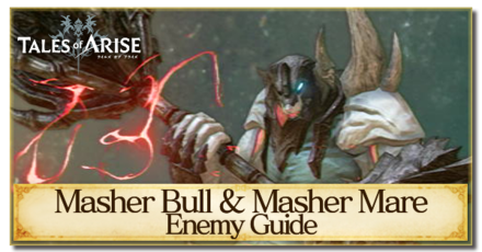 Tales of Arise - How to Beat Masher Bull & Masher Mare.png