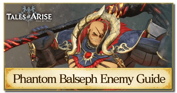 Phantom Balseph Enemy Guide