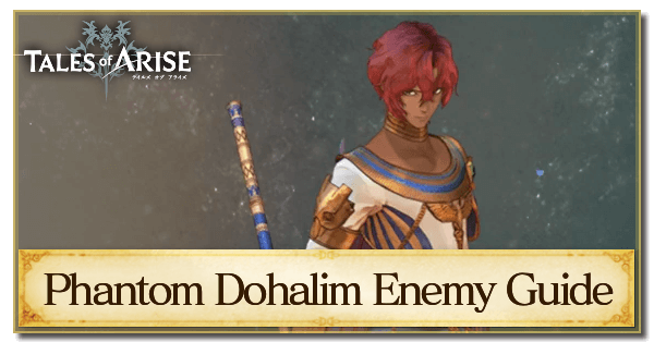 Phantom Dohalim Enemy Guide