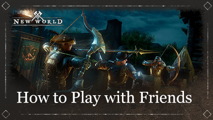New World - How to Play with Friends